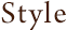 Style